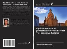 Borítókép a  Equilibrio entre el protestantismo tradicional y el conservadurismo - hoz