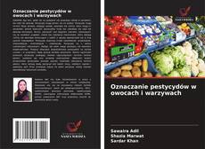 Buchcover von Oznaczanie pestycydów w owocach i warzywach
