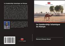 Portada del libro de Le leadership islamique au Kenya