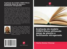 Couverture de Avaliação do modelo CERES-Maize utilizando datas de plantio e fertilizante nitrogenado