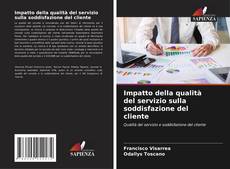 Impatto della qualità del servizio sulla soddisfazione del cliente的封面