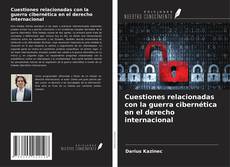 Copertina di Cuestiones relacionadas con la guerra cibernética en el derecho internacional