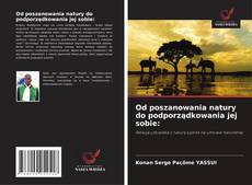 Capa do livro de Od poszanowania natury do podporządkowania jej sobie: 