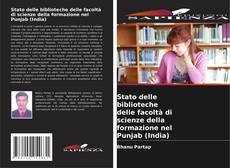 Buchcover von Stato delle biblioteche delle facoltà di scienze della formazione nel Punjab (India)