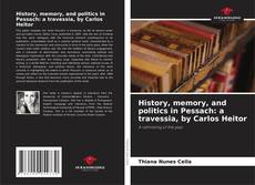 Portada del libro de History, memory, and politics in Pessach: a travessia, by Carlos Heitor