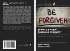 Couverture de ¿Cómo y por qué buscamos el perdón?