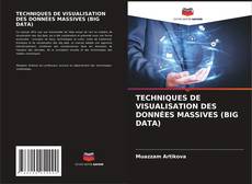TECHNIQUES DE VISUALISATION DES DONNÉES MASSIVES (BIG DATA) kitap kapağı