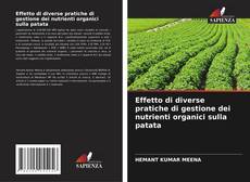 Buchcover von Effetto di diverse pratiche di gestione dei nutrienti organici sulla patata