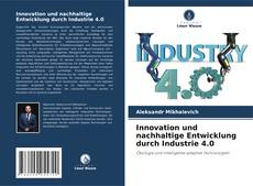 Portada del libro de Innovation und nachhaltige Entwicklung durch Industrie 4.0