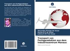 Capa do livro de Transport von Fertigprodukten aus dem Industriezentrum Manaus 
