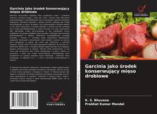 Garcinia jako środek konserwujący mięso drobiowe kitap kapağı