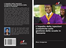 Copertina di L'impatto delle ispezioni scolastiche sulla gestione delle scuole in Tanzania