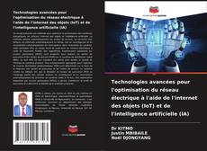 Portada del libro de Technologies avancées pour l'optimisation du réseau électrique à l'aide de l'internet des objets (IoT) et de l'intelligence artificielle (IA)