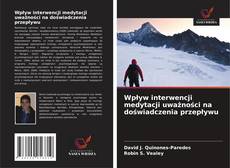 Wpływ interwencji medytacji uważności na doświadczenia przepływu的封面