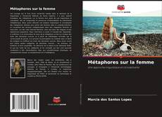 Couverture de Métaphores sur la femme