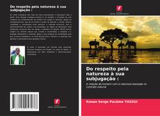 Do respeito pela natureza à sua subjugação : kitap kapağı