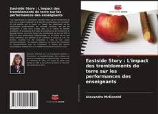 Bookcover of Eastside Story : L'impact des tremblements de terre sur les performances des enseignants