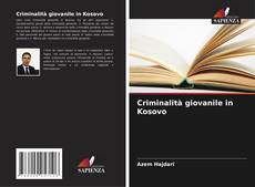 Borítókép a  Criminalità giovanile in Kosovo - hoz