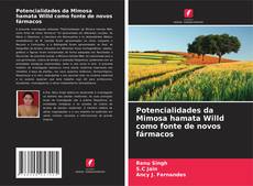 Potencialidades da Mimosa hamata Willd como fonte de novos fármacos的封面