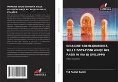 Buchcover von INDAGINE SOCIO-GIURIDICA SULLE DOTAZIONI WAQF NEI PAESI IN VIA DI SVILUPPO