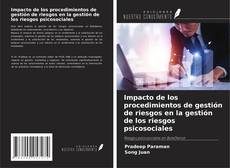 Copertina di Impacto de los procedimientos de gestión de riesgos en la gestión de los riesgos psicosociales