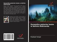 Portada del libro de Dynamika pożarów lasów w dolinie Alaknanda