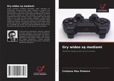 Gry wideo są mediami kitap kapağı