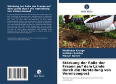 Bookcover of Stärkung der Rolle der Frauen auf dem Lande durch die Herstellung von Vermicompost