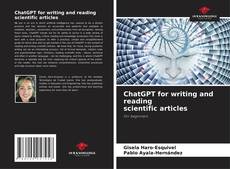 Copertina di ChatGPT for writing and reading scientific articles