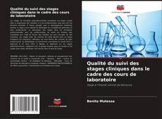 Couverture de Qualité du suivi des stages cliniques dans le cadre des cours de laboratoire