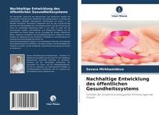 Nachhaltige Entwicklung des öffentlichen Gesundheitssystems kitap kapağı