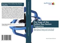 Bookcover of The Saga of the Zahlun Raa Nation Frequency