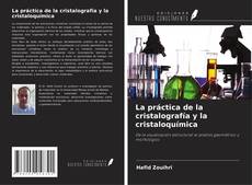 Borítókép a  La práctica de la cristalografía y la cristaloquímica - hoz