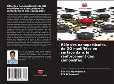 Bookcover of Rôle des nanoparticules de GO modifiées en surface dans le renforcement des composites