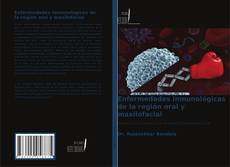 Portada del libro de Enfermedades inmunológicas de la región oral y maxilofacial