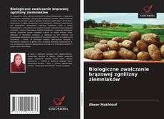 Capa do livro de Biologiczne zwalczanie brązowej zgnilizny ziemniaków 