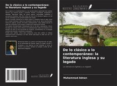 De lo clásico a lo contemporáneo: la literatura inglesa y su legado的封面