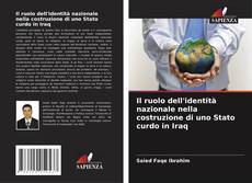 Il ruolo dell'identità nazionale nella costruzione di uno Stato curdo in Iraq kitap kapağı