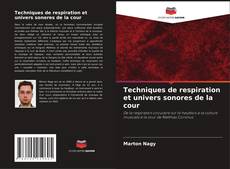 Bookcover of Techniques de respiration et univers sonores de la cour