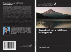 Capa do livro de Seguridad para teléfonos inteligentes 