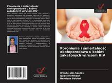 Capa do livro de Poronienia i śmiertelność okołoporodowa u kobiet zakażonych wirusem HIV 