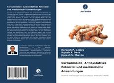 Buchcover von Curcuminoide: Antioxidatives Potenzial und medizinische Anwendungen