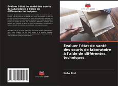 Copertina di Évaluer l'état de santé des souris de laboratoire à l'aide de différentes techniques