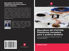 Borítókép a  NeuroDent AR STATION: Plataforma inovadora para a prática dentária - hoz