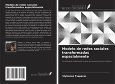 Buchcover von Modelo de redes sociales transformadas espacialmente