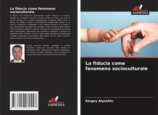 Borítókép a  La fiducia come fenomeno socioculturale - hoz
