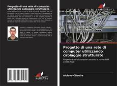 Progetto di una rete di computer utilizzando cablaggio strutturato kitap kapağı