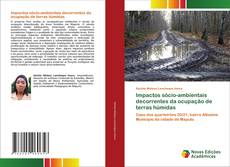 Bookcover of Impactos sócio-ambientais decorrentes da ocupação de terras húmidas
