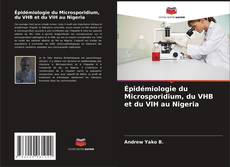 Couverture de Épidémiologie du Microsporidium, du VHB et du VIH au Nigeria