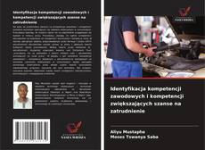 Identyfikacja kompetencji zawodowych i kompetencji zwiększających szanse na zatrudnienie kitap kapağı